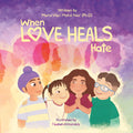 When Love Heals Hate - Murni Wan Mohd Nor (Paperback)