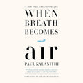When Breath Becomes Air - Paul Kalanithi (Hardcover)