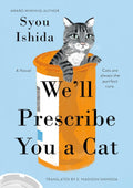 We'll Prescribe You a Cat - Syou Ishida (Hardcover)