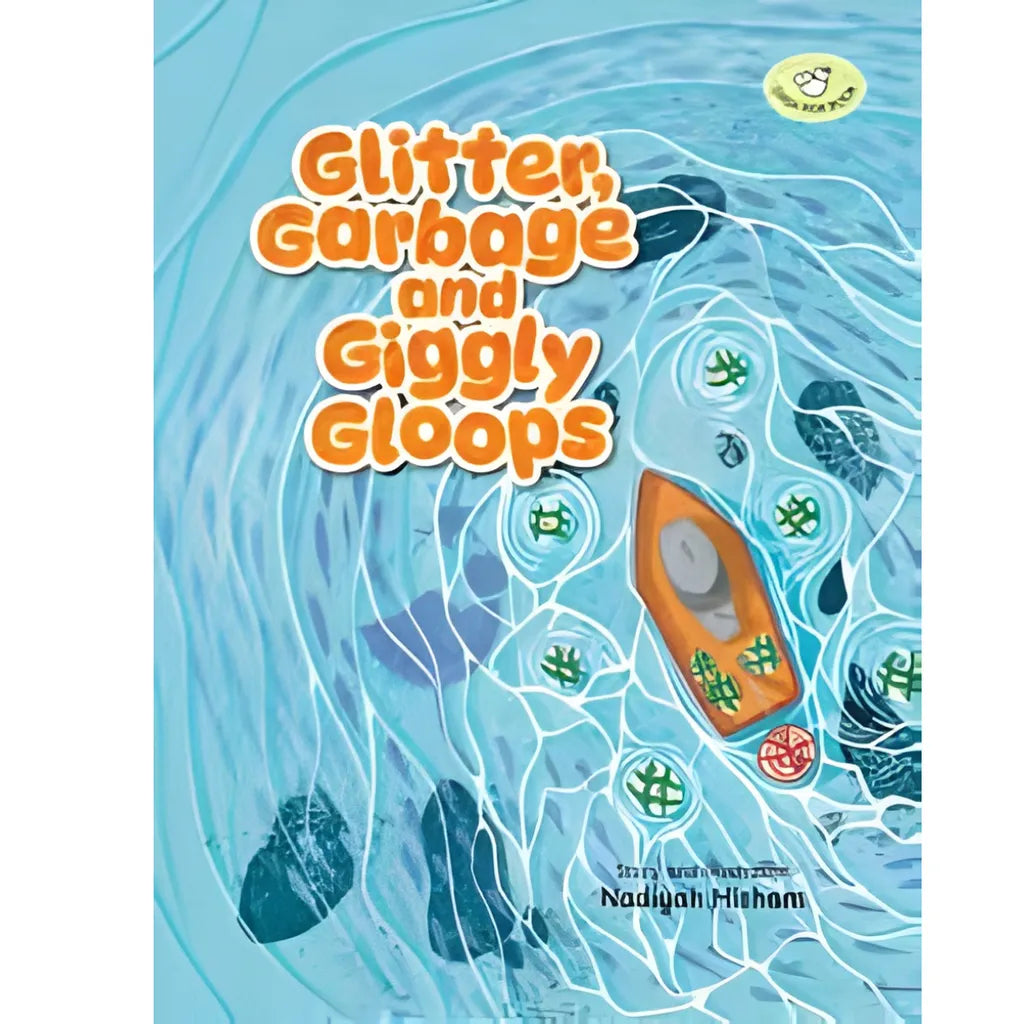 Glitter, Garbage and Giggly Gloops - Nadiyah Hisham (Paperback)