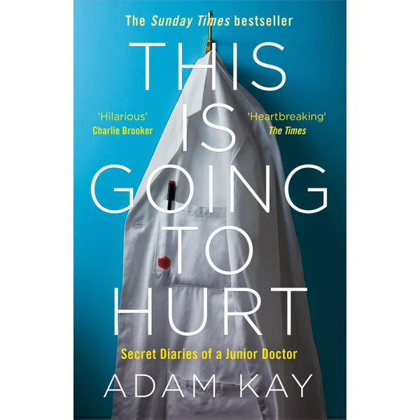 This Is Going to Hurt - Adam Kay (Paperback)