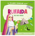 The Islamic Scholar Series: Rufaida - Nur Khairiah & Muhammad Ashraf (Paperback)