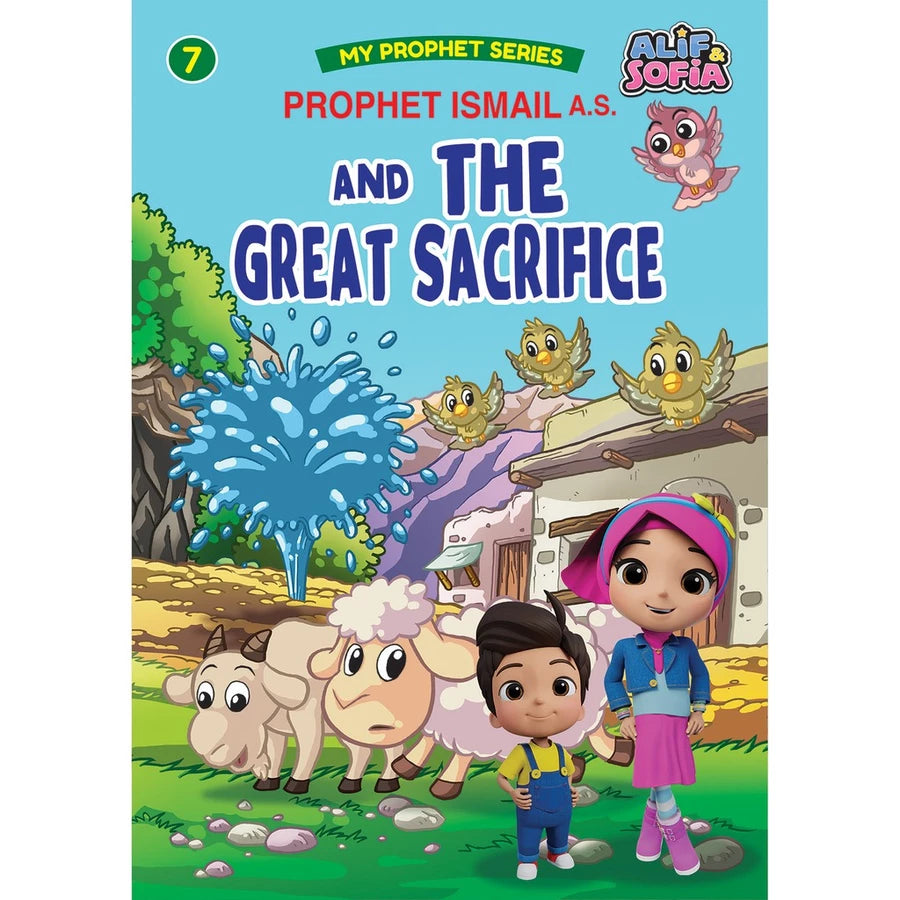 My Prophet Series 7: Prophet Ismail A. S. and the Great Sacrifice - Nor Azlin Japar & Norul Azila Arifin (Paperback)