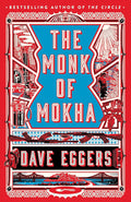 The Monk of Mokha - Dave Eggers (Paperback)